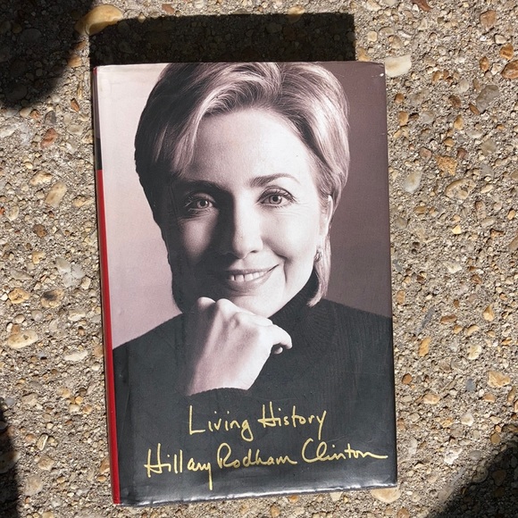 “Living history Hillary Rodham Clinton” hardback - Picture 1 of 14